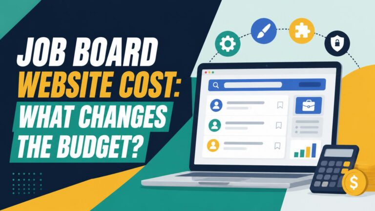 Custom Job Board Website Cost: What Changes the Budget? | J One Technologies Custom Job Board Website Cost: What Changes the Budget?